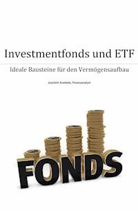Investmentfonds und ETF - Joachim Koebele - E-Book