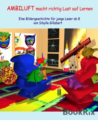 Ambiluft macht Lust auf Lernen - Sibylle Gillabert - E-Book