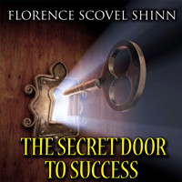 The Secret Door to Success - Florence Scovel Shinn - Hörbuch
