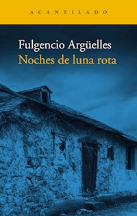 Noches de luna rota - Fulgencio Argüelles - E-Book