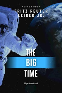 The Big Time - Fritz Leiber - E-Book