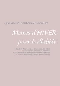 Menus d'hiver pour le diabète - Cedric Menard - E-Book