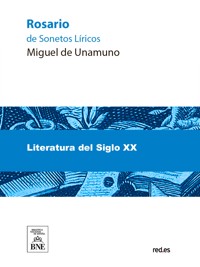 Rosario de sonetos líricos - Miguel de Unamuno - kostenlos E-Book