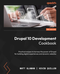 Drupal 10 Development Cookbook - Matt Glaman - E-Book