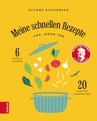 Meine schnellen Rezepte - Alfons Schuhbeck - E-Book