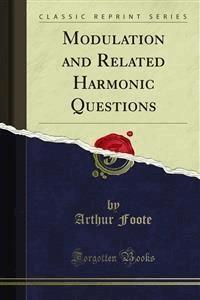 Modulation and Related Harmonic Questions - Arthur Foote - E-Book