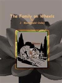 The Family on Wheels - J. Macdonald Oxley - E-Book