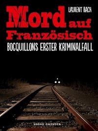 Mord auf Französisch - Laurent Bach - E-Book