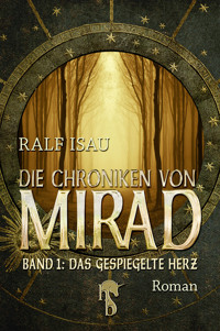 Die Chroniken von Mirad - Ralf Isau - E-Book