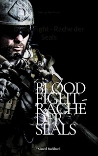 Blood Fight - Rache der Seals - Marcel Burkhard - E-Book