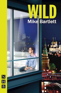 Wild - Mike Bartlett - E-Book