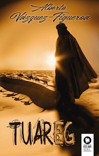 Tuareg - Alberto Vázquez-Figueroa - E-Book