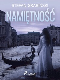 Namiętność - Stefan Grabiński - E-Book