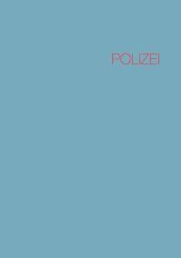 Polizei - Lothar Röhrig - E-Book