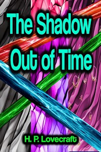 The Shadow Out of Time - H. P. Lovecraft - E-Book