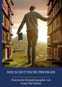 Der schottische Prediger - Frank Phil Martin - E-Book