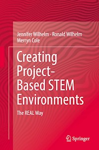 Creating Project-Based STEM Environments - Jennifer Wilhelm - E-Book
