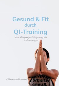 Gesund & Fit durch Qi-Training - Alexandra Bauschat - E-Book