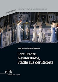 Tote Städte, Geisterstädte, Städte aus der Retorte -  - E-Book