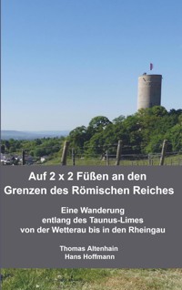 Auf 2 x 2 Füßen an den Grenzen des Römischen Reiches - Thomas Altenhain Hans Hoffmann - E-Book