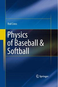 Physics of Baseball & Softball - Rod Cross - E-Book