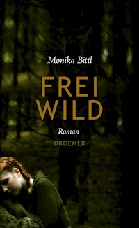 Freiwild - Monika Bittl - E-Book