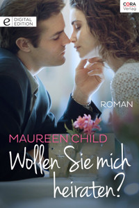Wollen Sie mich heiraten? - Maureen Child - E-Book