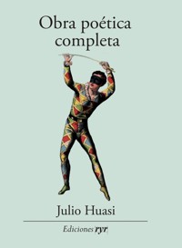 Julio Huasi Obra poética completa - Julio Huasi - E-Book