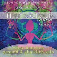 Tepperwein & Friends: Die Help Yourself Methode (Ohne Rauchen gesund & glücklich sein) -  - Hörbuch