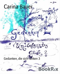 Gedanken, die sich ranken 3 - Carina Bauer - E-Book