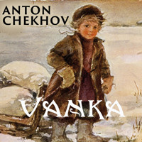 Vanka - Anton Chekhov - Hörbuch