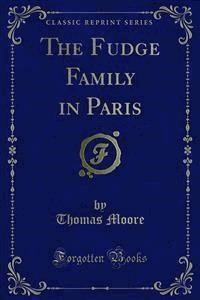 The Fudge Family in Paris - Thomas Moore - E-Book