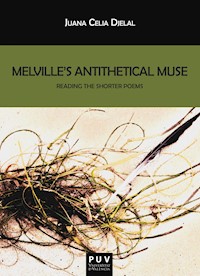 Melville's Antithetical Muse - Juana Celia Djelal - E-Book