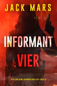 Informant Vier (Een Lara King Spionagethriller—Boek 4) - Jack Mars - E-Book