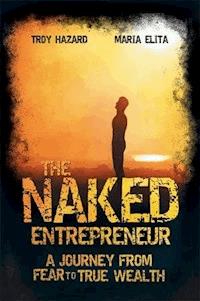 The Naked Entrepreneur - Troy Hazard - E-Book