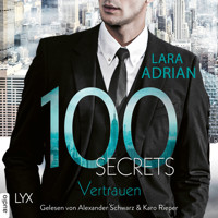 100 Secrets - Vertrauen (Ungekürzt) - Lara Adrian - Hörbuch