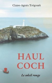 Haul Coch - Claire-Agnès Trégouët - E-Book