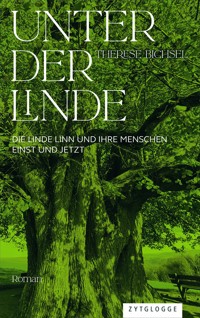 Unter der Linde - Therese Bichsel - E-Book