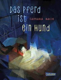 Das Pferd ist ein Hund - Tamara Bach - E-Book