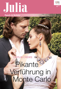 Pikante Verführung in Monte Carlo - CAITLIN CREWS - E-Book