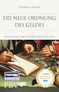 Die neue Ordnung des Geldes - Thomas Mayer - E-Book