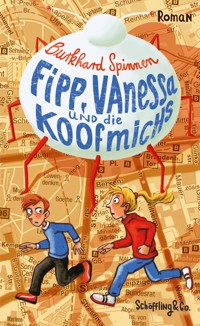 Fipp, Vanessa und die Koofmichs - Burkhard Spinnen - E-Book