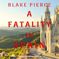 A Fatality in Spain (A Year in Europe—Book 4) - Blake Pierce - Hörbuch