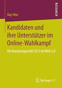 Kandidaten und ihre Unterstützer im Online-Wahlkampf - Kay Hinz - E-Book
