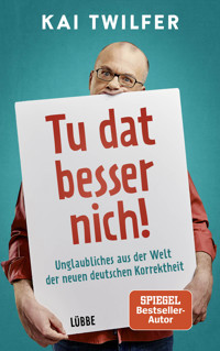 Tu dat besser nich! - Kai Twilfer - E-Book