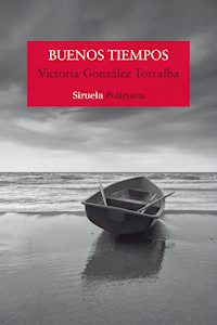 Buenos tiempos - Victoria González Torralba - E-Book