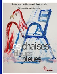 Les Chaises Bleues - bernard brunstein - E-Book