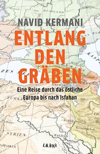 Entlang den Gräben - Navid Kermani - E-Book