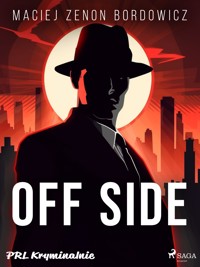 Off side - Maciej Zenon Bordowicz - E-Book