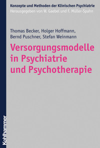 Versorgungsmodelle in Psychiatrie und Psychotherapie - Thomas Becker - E-Book